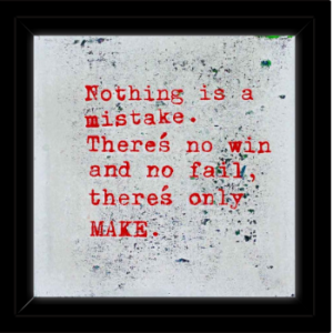 Nothing is a mistake.