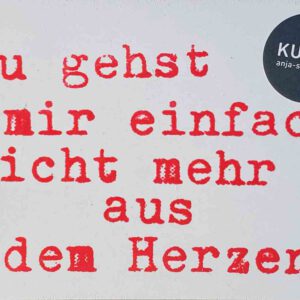 Du gehst mir einfach....